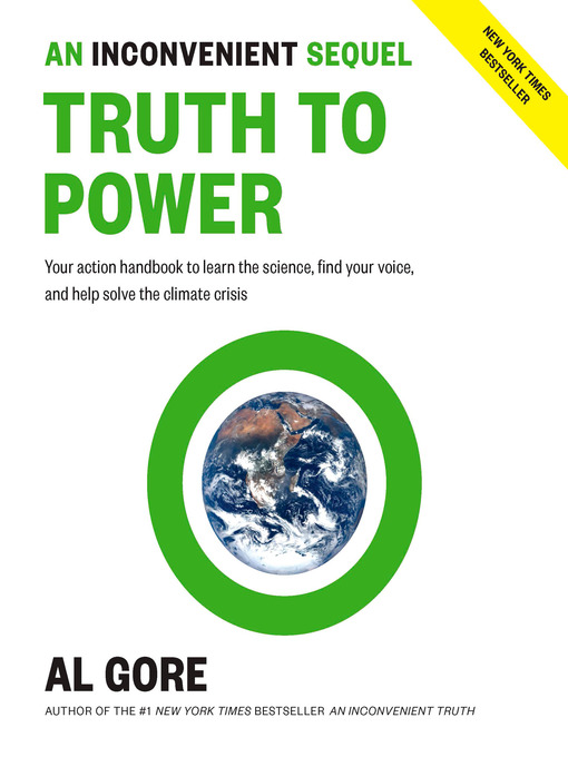 Title details for An Inconvenient Sequel: Truth to Power by Al Gore - Available